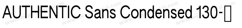 AUTHENTIC Sans Condensed 130字体转换